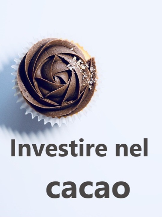 Cacao, un investimento goloso